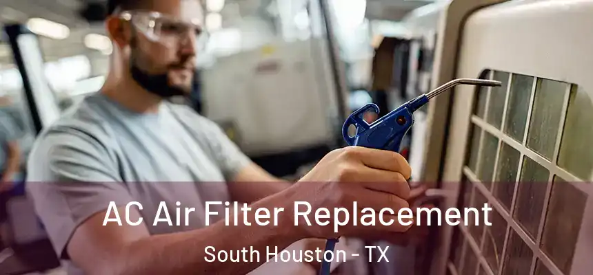  AC Air Filter Replacement South Houston - TX
