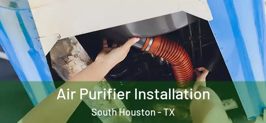 Air Purifier Installation South Houston - TX