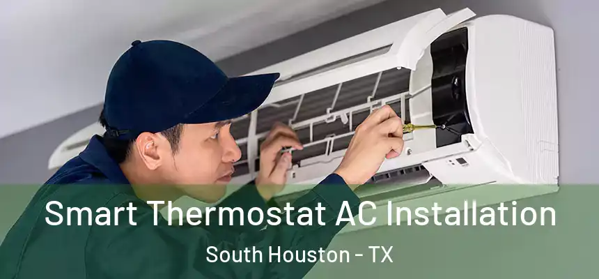  Smart Thermostat AC Installation South Houston - TX