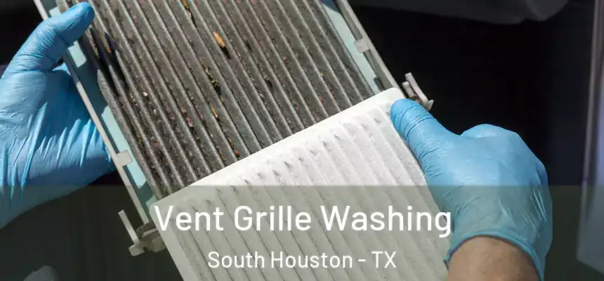 Vent Grille Washing South Houston - TX